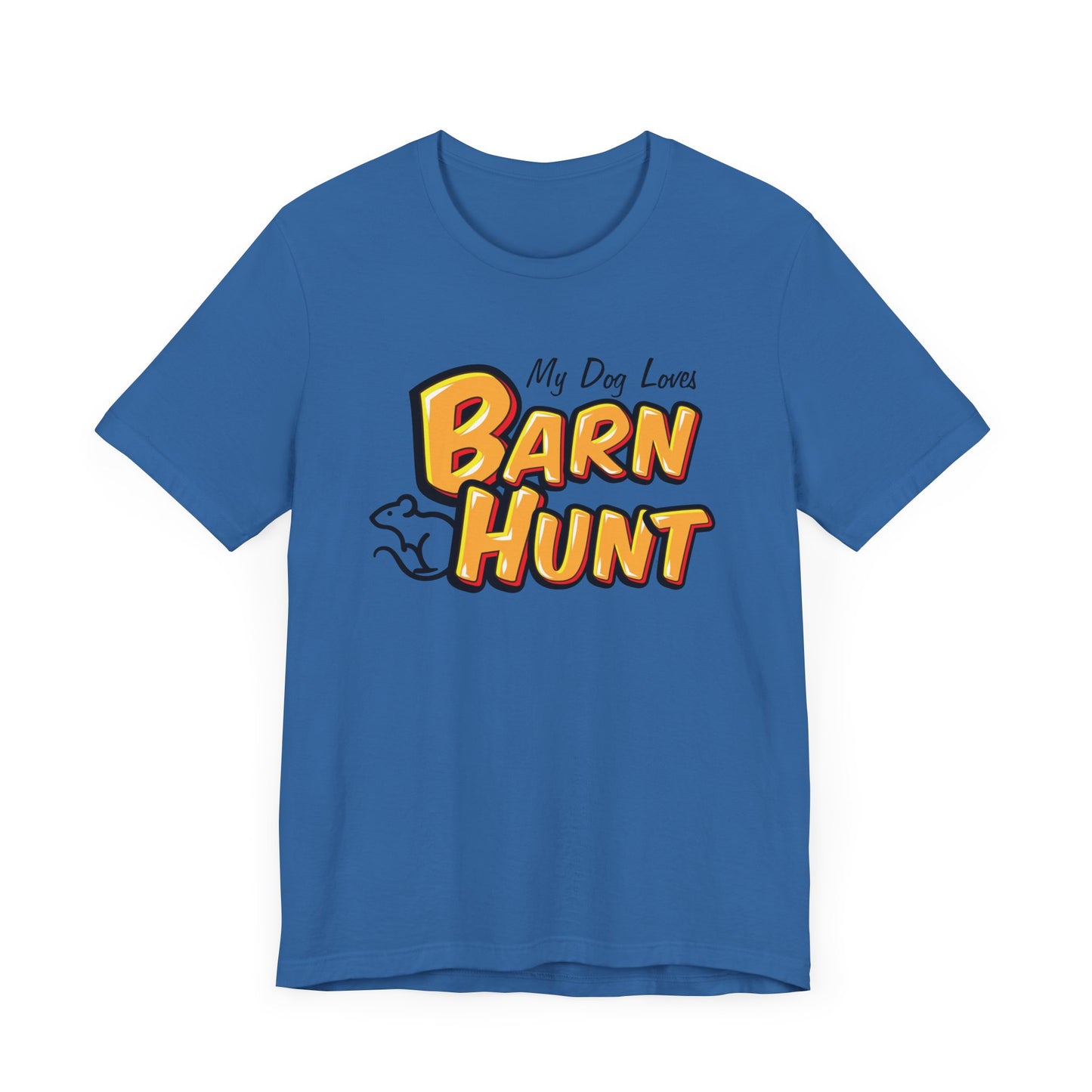 MY DOG LOVES BARN HUNT - Unisex Jersey Short Sleeve Tee - BARN HUNT SHIRT