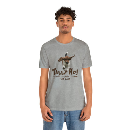 TALLY HO, LETS GO - BASSET  -  Unisex Short Sleeve Tee