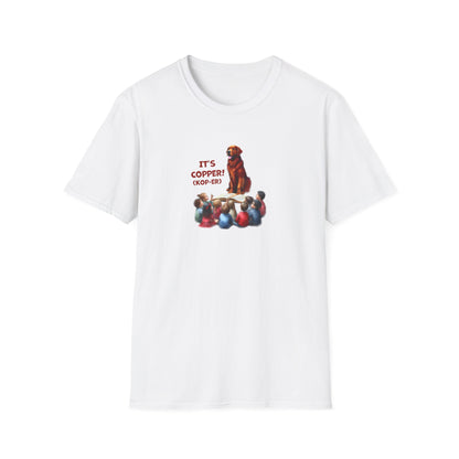 COPPER! Unisex Softstyle T-Shirt