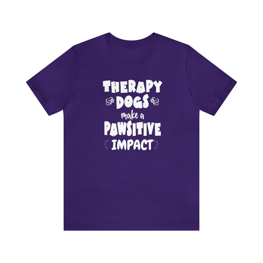 THERAPY  DOGS  - PAWSITIVE Unisex Short Sleeve Tee