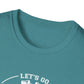 LETS GO SCHNAUZER  Unisex Softstyle T-Shirt