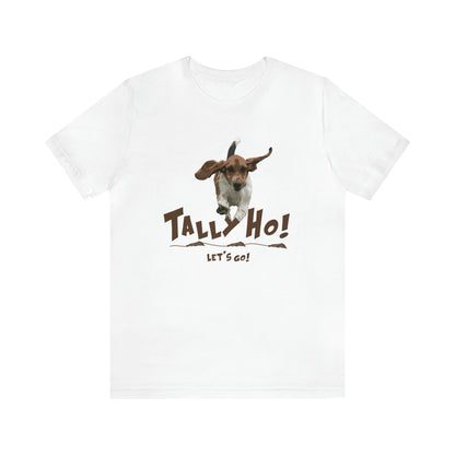 TALLY HO, LETS GO - BASSET  -  Unisex Short Sleeve Tee