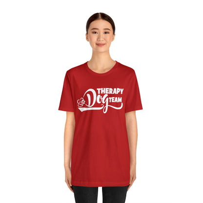 THERAPY  DOG TEAM   -  -  Unisex Jersey Short Sleeve Tee