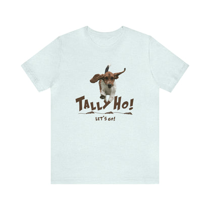 TALLY HO, LETS GO - BASSET  -  Unisex Short Sleeve Tee