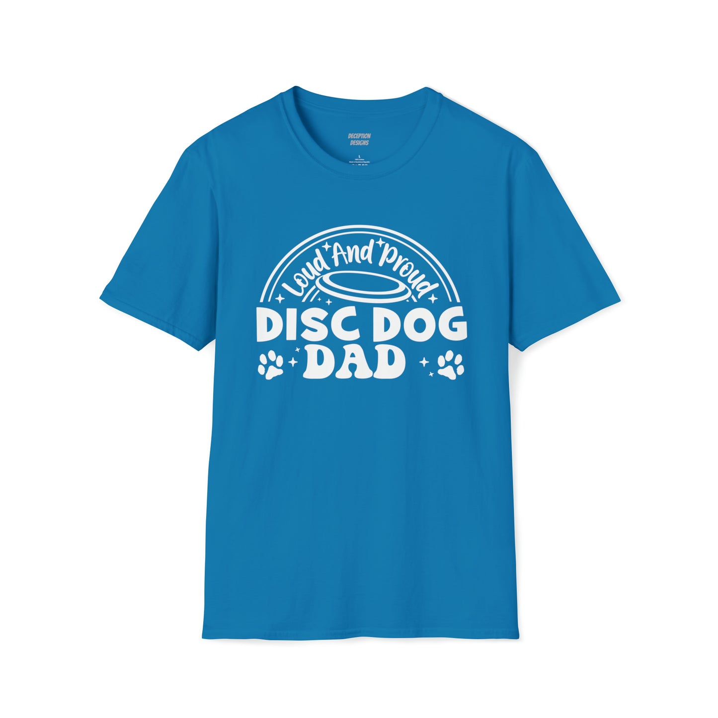 LOUD PROUD DISC DOG DAD -  Unisex Softstyle T-Shirt