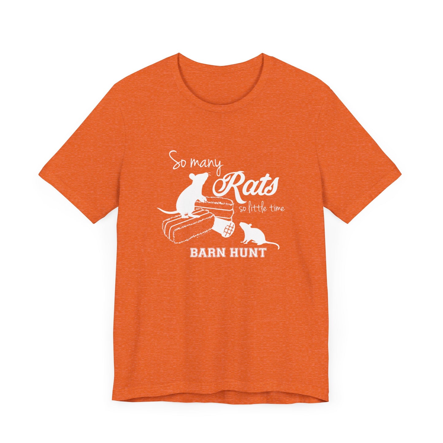 SO MANY RATS SO LITTLE TIME Unisex Jersey Short Sleeve Tee - BARN HUNT SHIRT