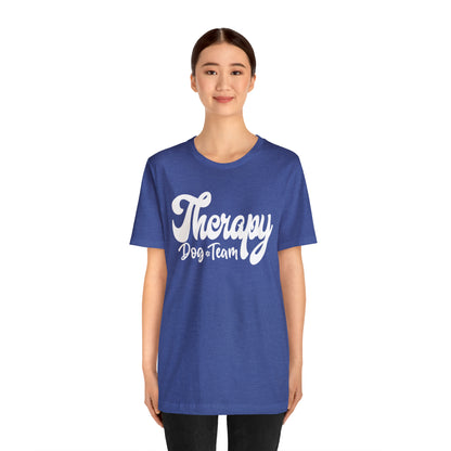 THERAPY  DOG TEAM  - 2 Unisex Jersey Short Sleeve Tee