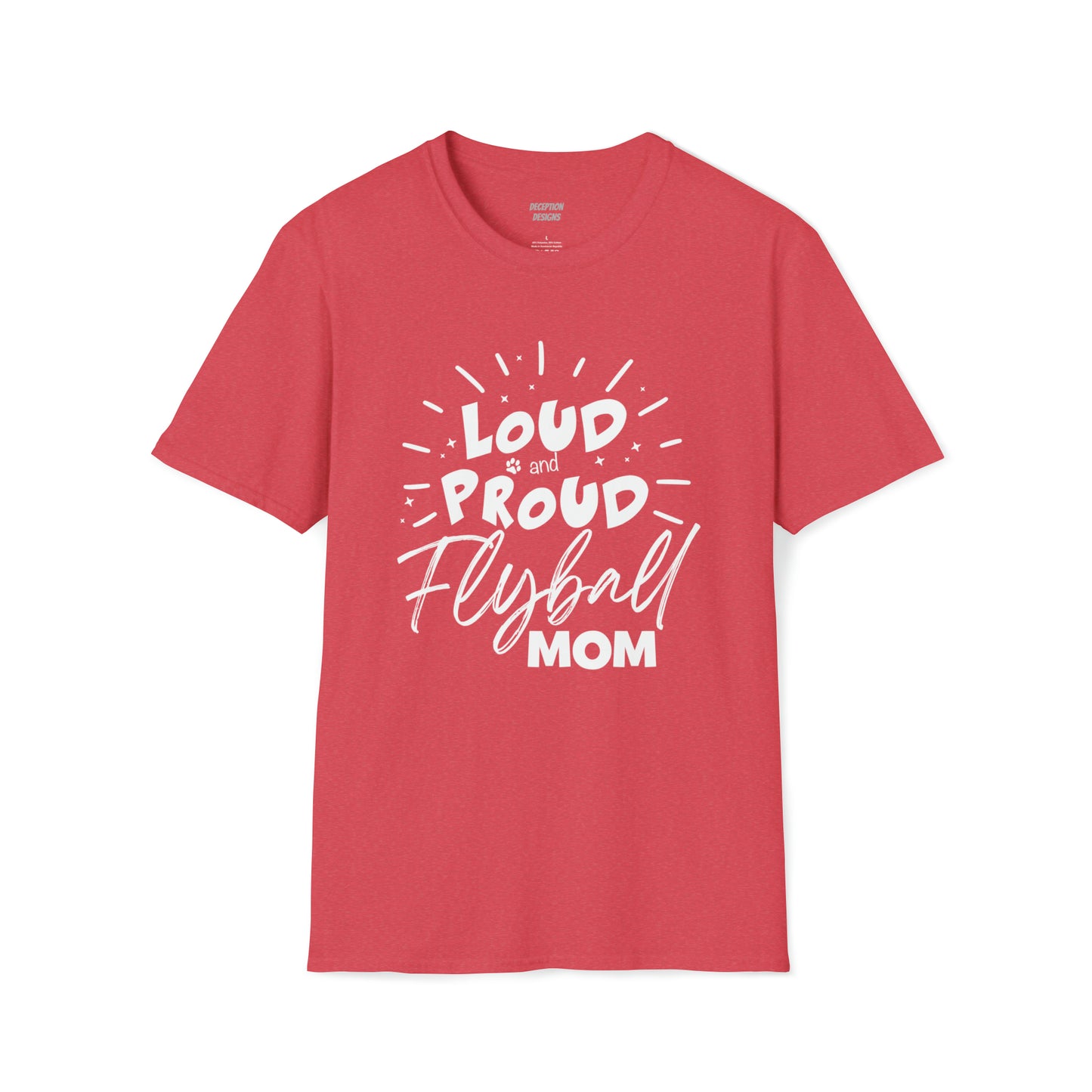 LOUD PROUD FLYBALL MOM -  Unisex Softstyle T-Shirt