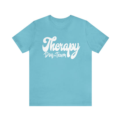 THERAPY  DOG TEAM  - 2 Unisex Jersey Short Sleeve Tee