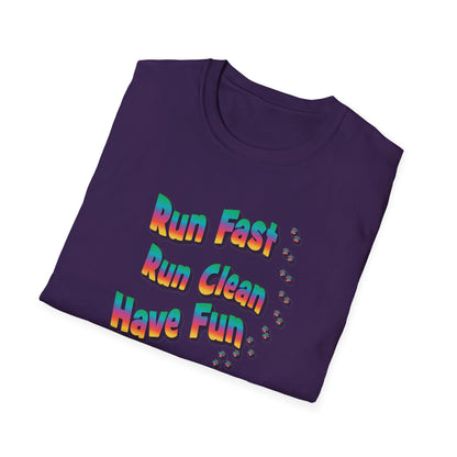 RUN FAST RUN CLEAN HAVE FUN Unisex Softstyle T-Shirt