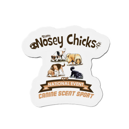 TEAM NOSEY CHICKS  Die-Cut Magnets