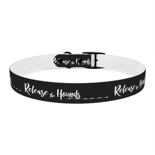 RELEASE THE HOUNDS Dog Collar