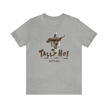 TALLY HO, LETS GO - BASSET  -  Unisex Short Sleeve Tee