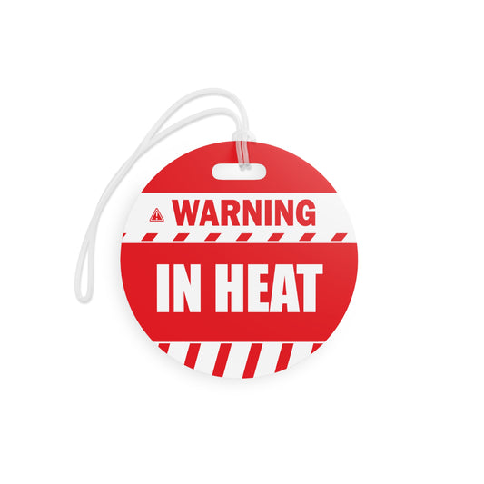 WARNING IN HEAT - Red -  Tags