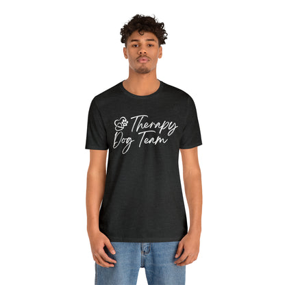 3-THERAPY  DOG TEAM   - Unisex Short Sleeve Tee