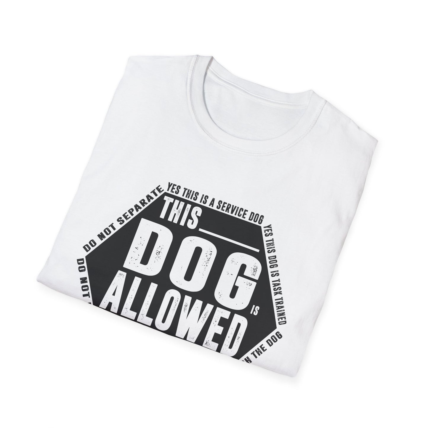 THIS DOG IS ALLOWED - SERVICE DOG _ Unisex Softstyle T-Shirt