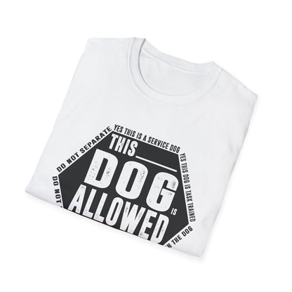 THIS DOG IS ALLOWED - SERVICE DOG _ Unisex Softstyle T-Shirt