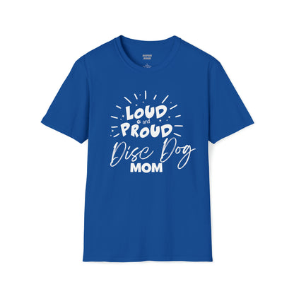 LOUD PROUD DISC DOG MOM -  Unisex Softstyle T-Shirt