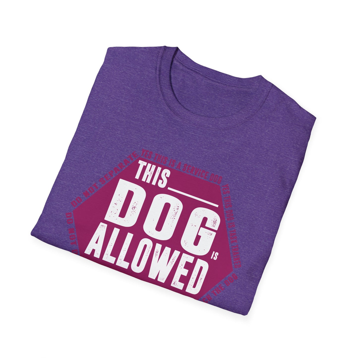 THIS DOG IS ALLOWED - SERVICE DOG _ Unisex Softstyle T-Shirt