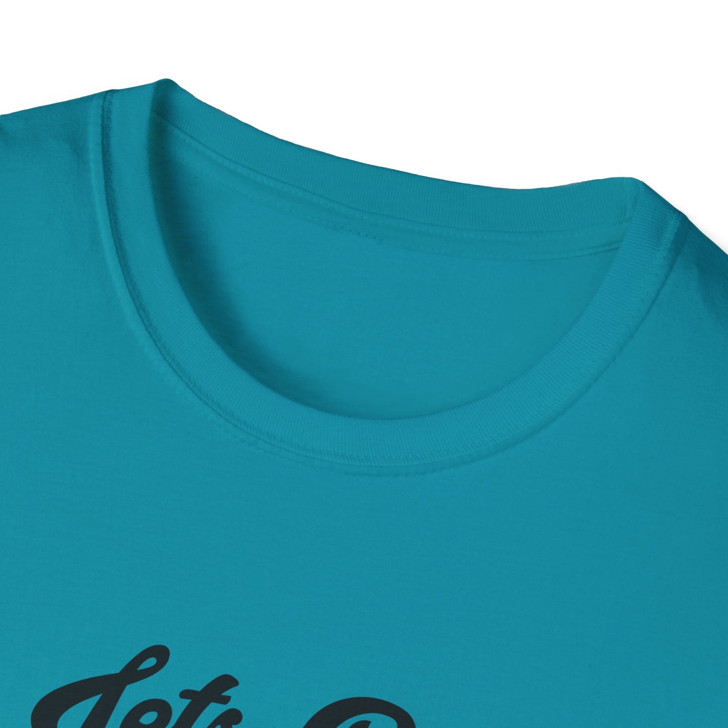 Catahoula - LETS GO - Unisex Softstyle T-Shirt