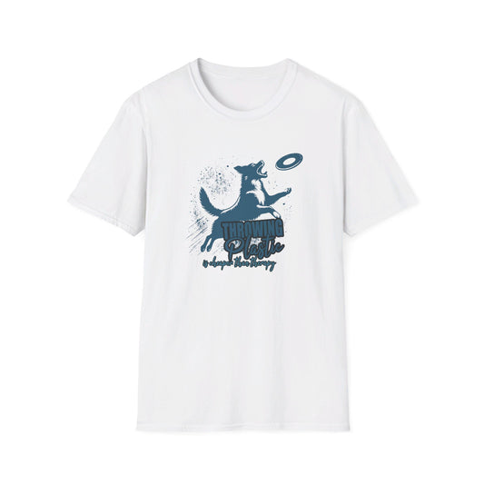 Throwing Plastic is Cheaper than Therapy -Dog  Unisex Softstyle T-Shirt