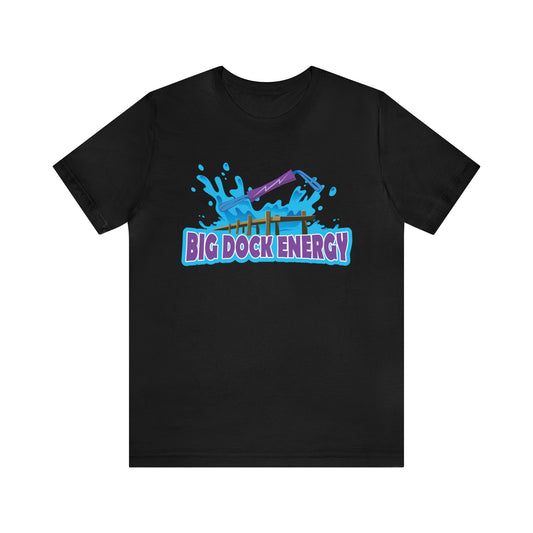 BIG DOCK ENERGY _ CLUB/TEAM  Unisex Jersey Short Sleeve Tee