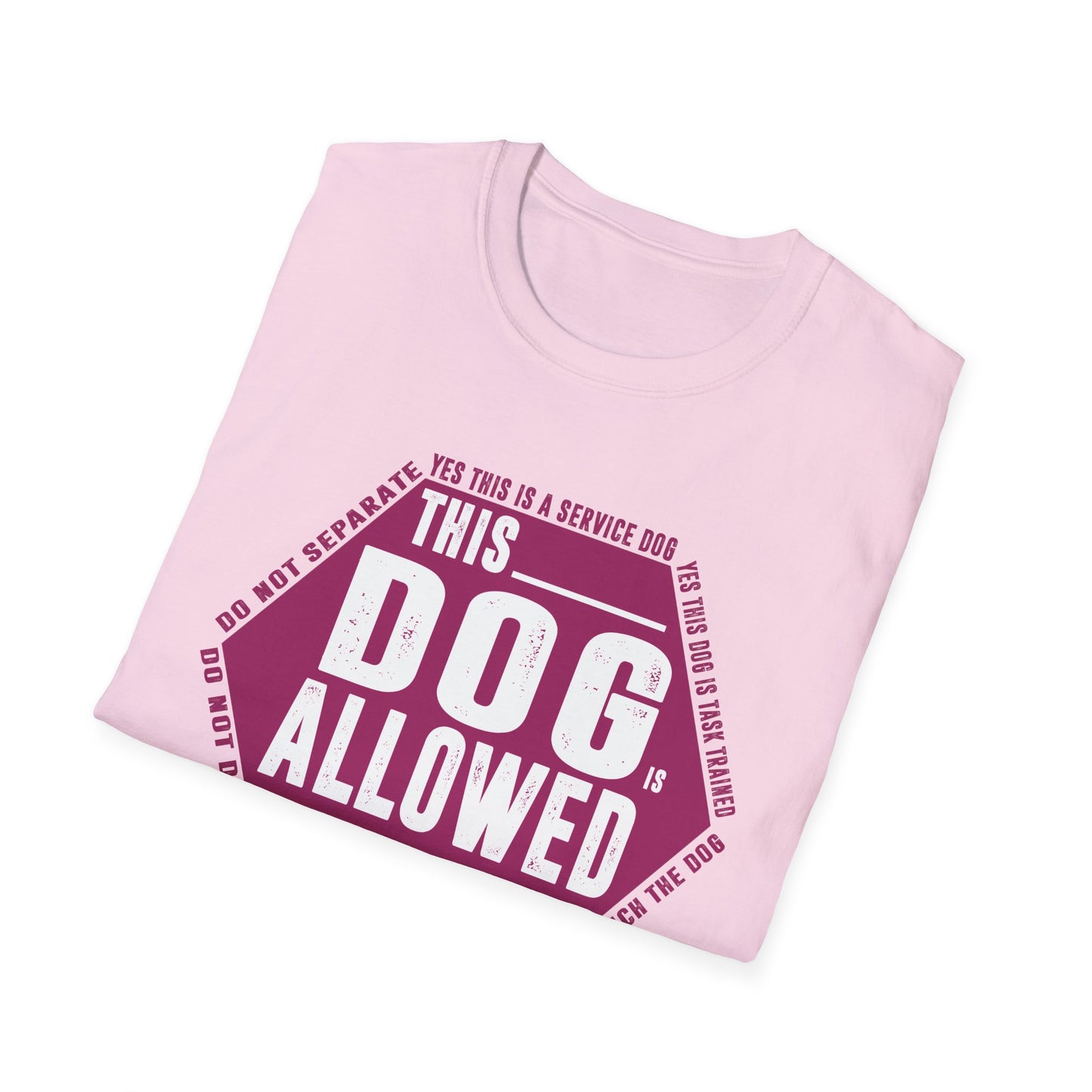 THIS DOG IS ALLOWED - SERVICE DOG _ Unisex Softstyle T-Shirt