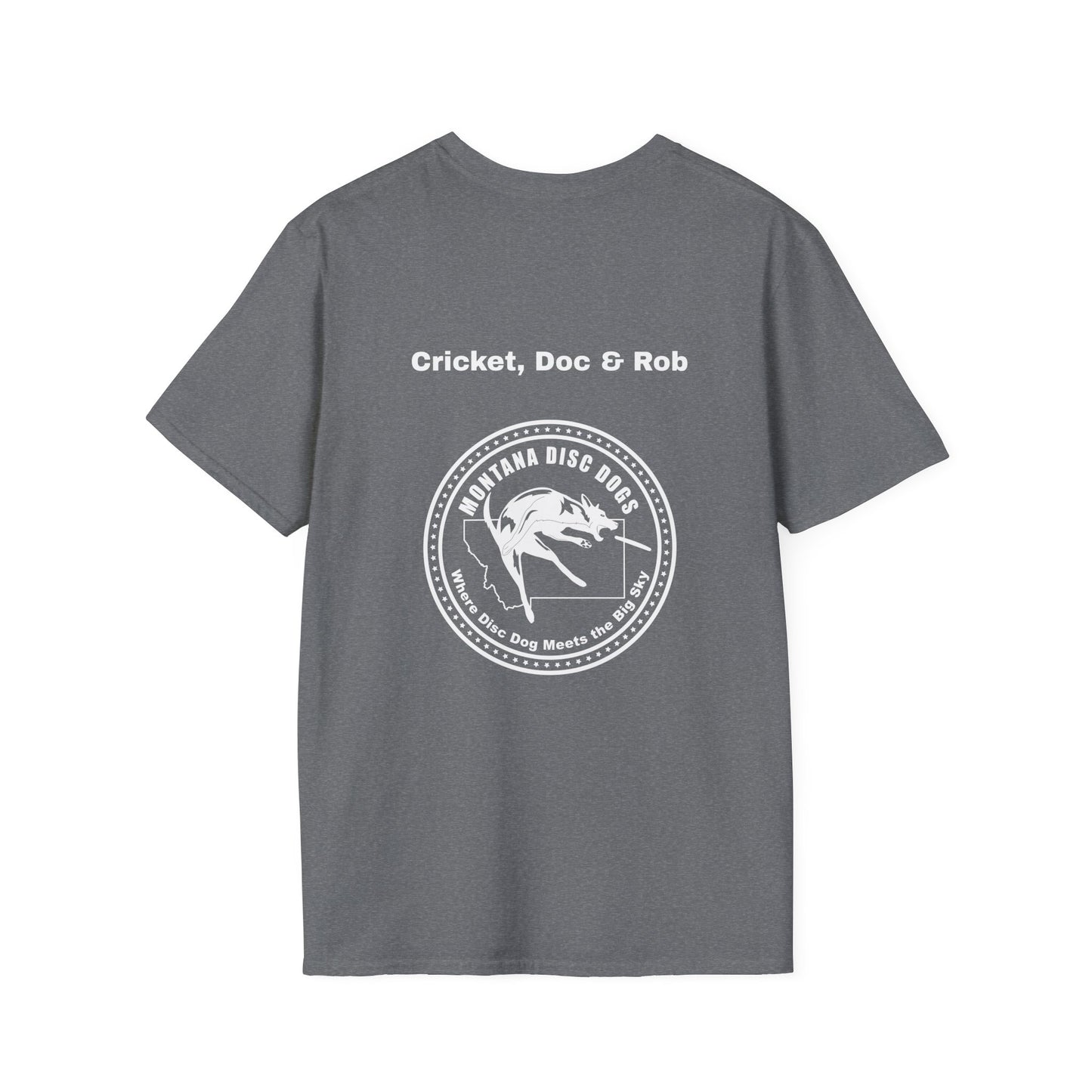 Cricket, Doc & Rob *MONTANA DISC DOGS Unisex Softstyle T-Shirt