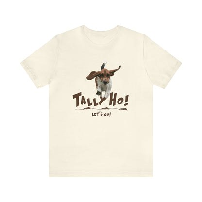 TALLY HO, LETS GO - BASSET  -  Unisex Short Sleeve Tee