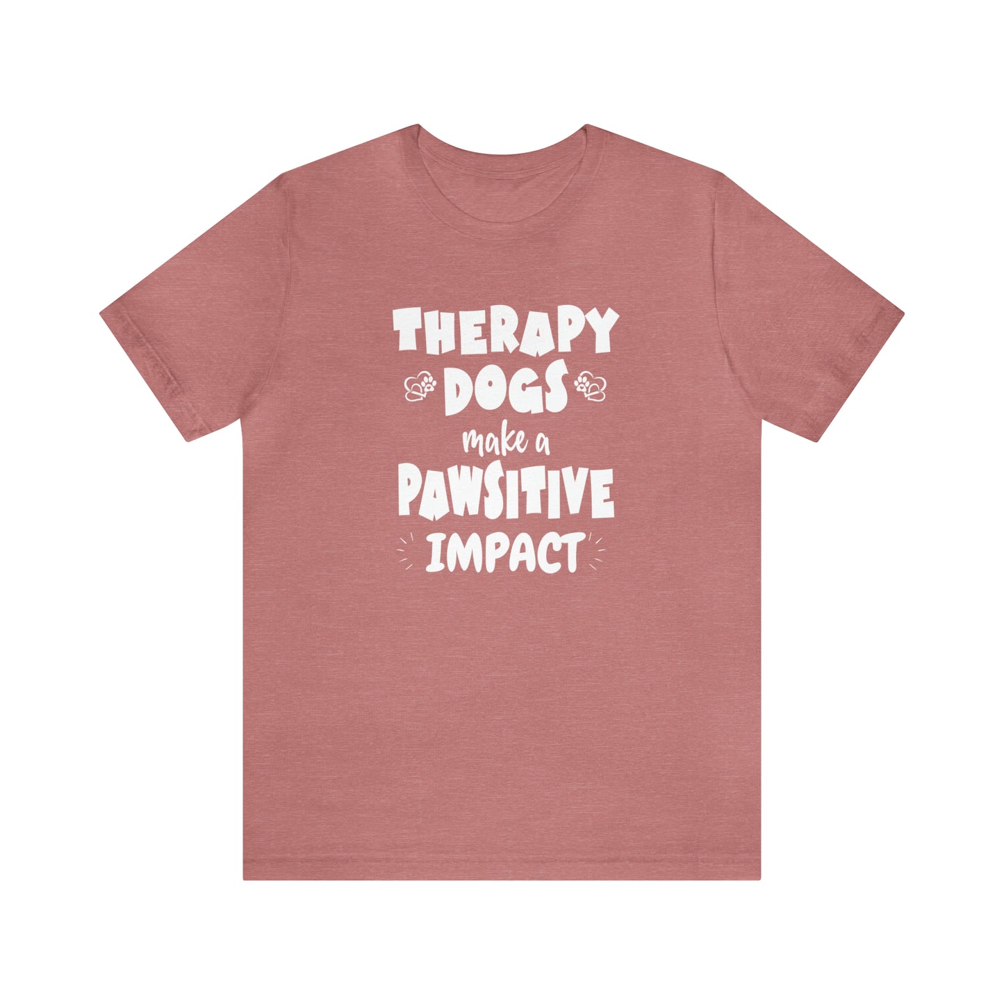 THERAPY  DOGS  - PAWSITIVE Unisex Short Sleeve Tee