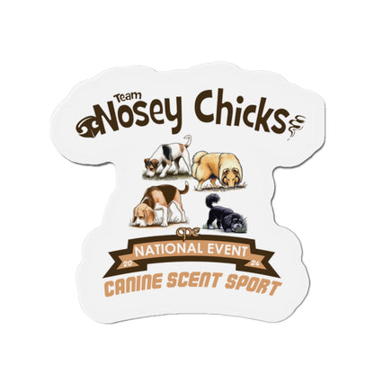 TEAM NOSEY CHICKS  Die-Cut Magnets