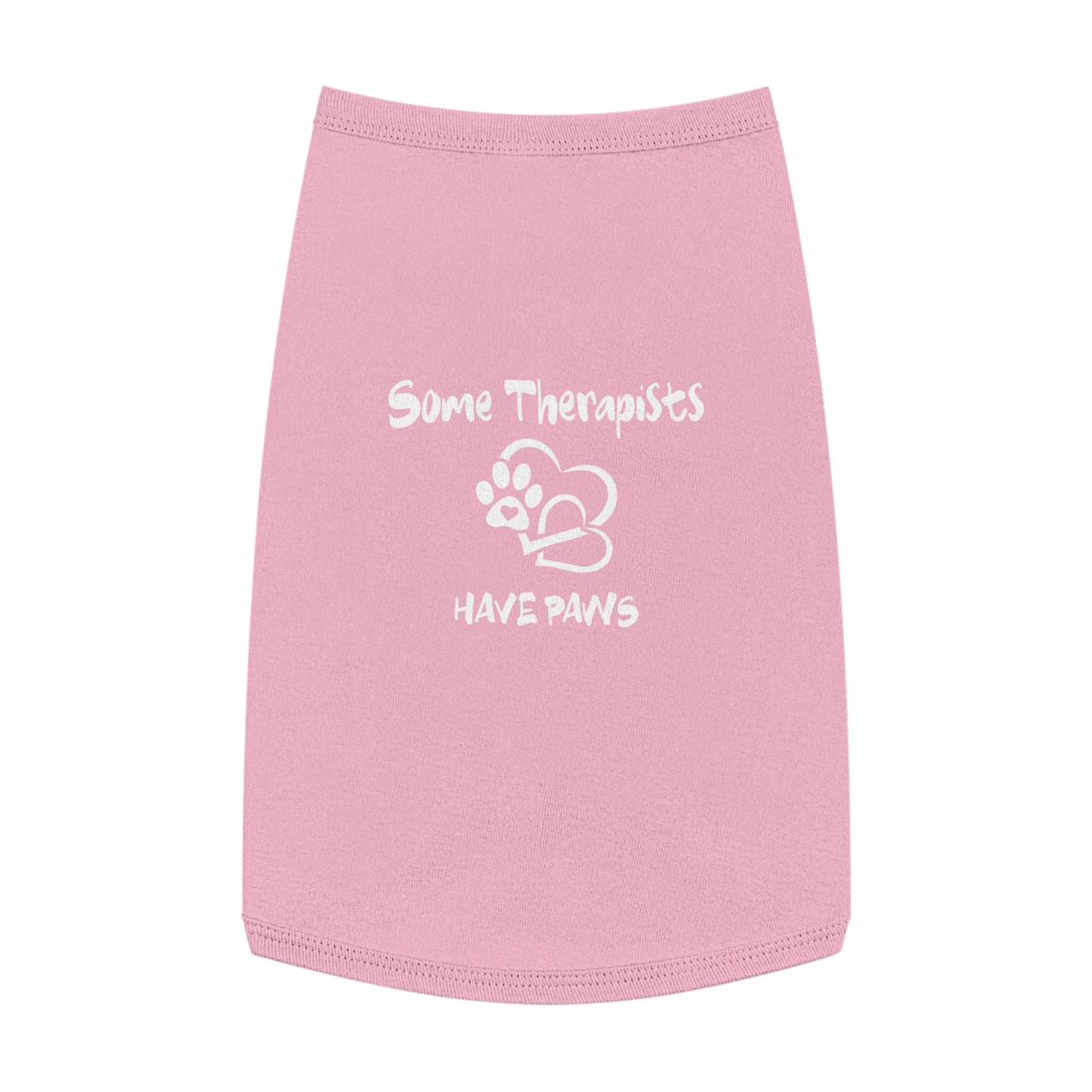 SOME THERAPISTS HAVE PAWS - Pet Tank Top
