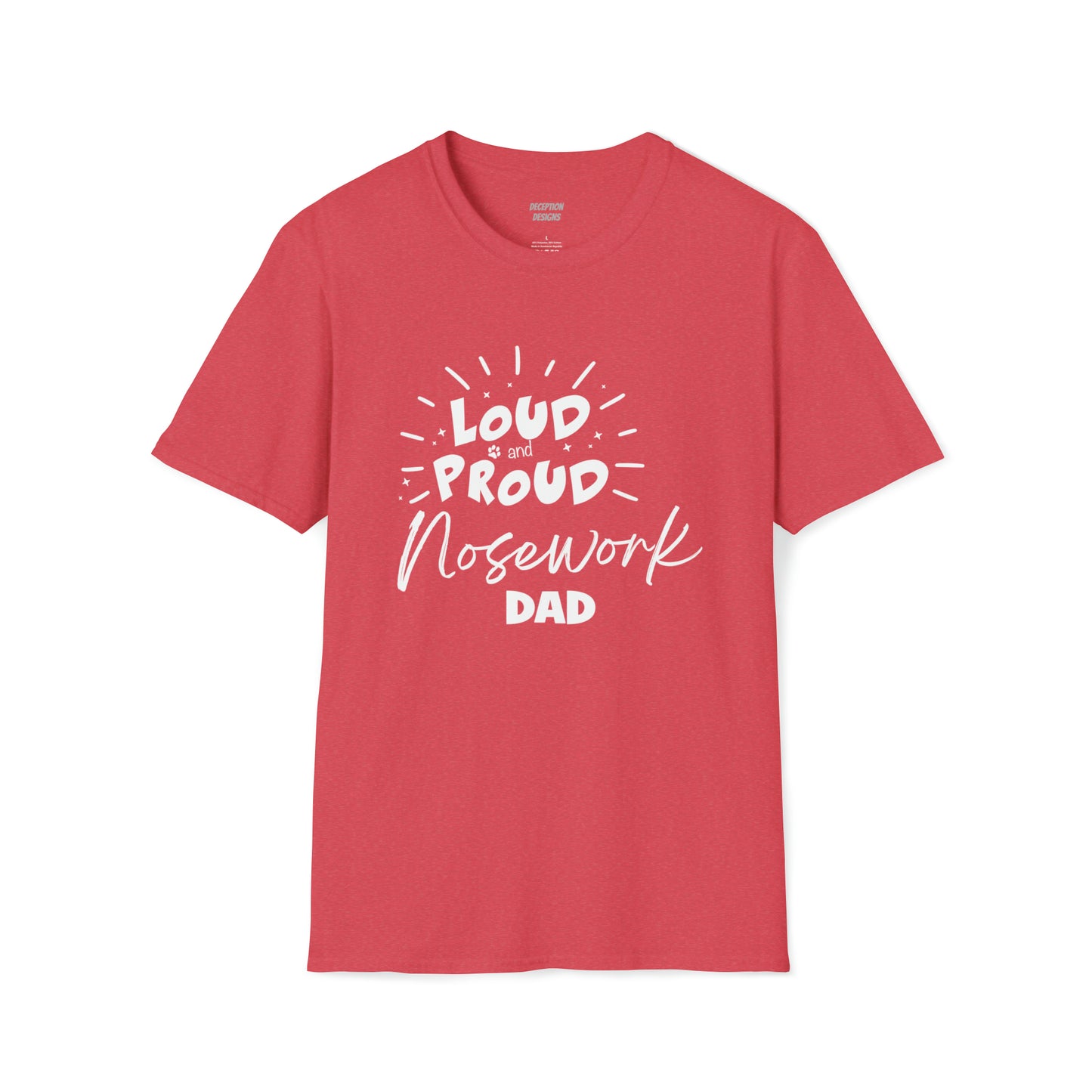 LOUD PROUD NOSEWORK DAD 1 -  Unisex Softstyle T-Shirt
