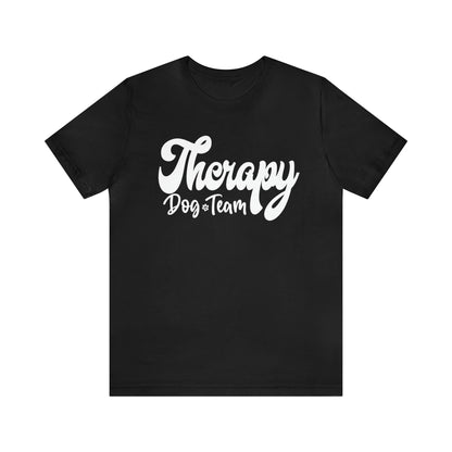 THERAPY  DOG TEAM  - 2 Unisex Jersey Short Sleeve Tee