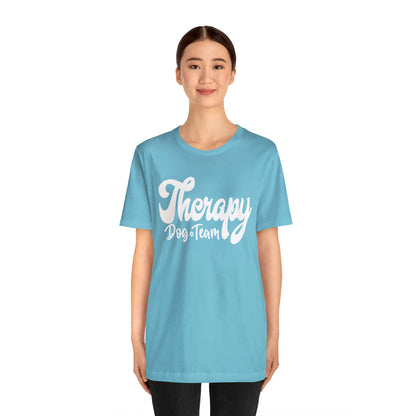 THERAPY  DOG TEAM  - 2 Unisex Jersey Short Sleeve Tee