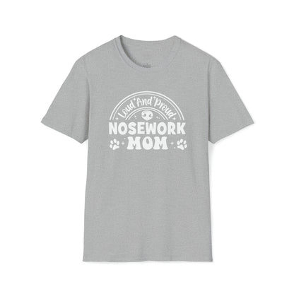 LOUD PROUD NOSEWORK MOM -  Unisex Softstyle T-Shirt