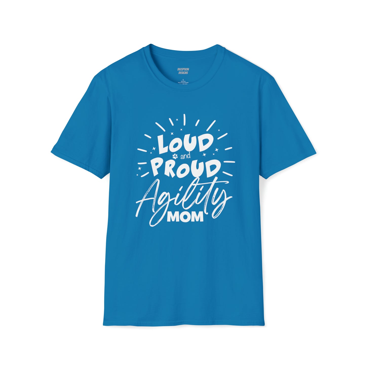 LOUD PROUD AGILITY MOM -  Unisex Softstyle T-Shirt