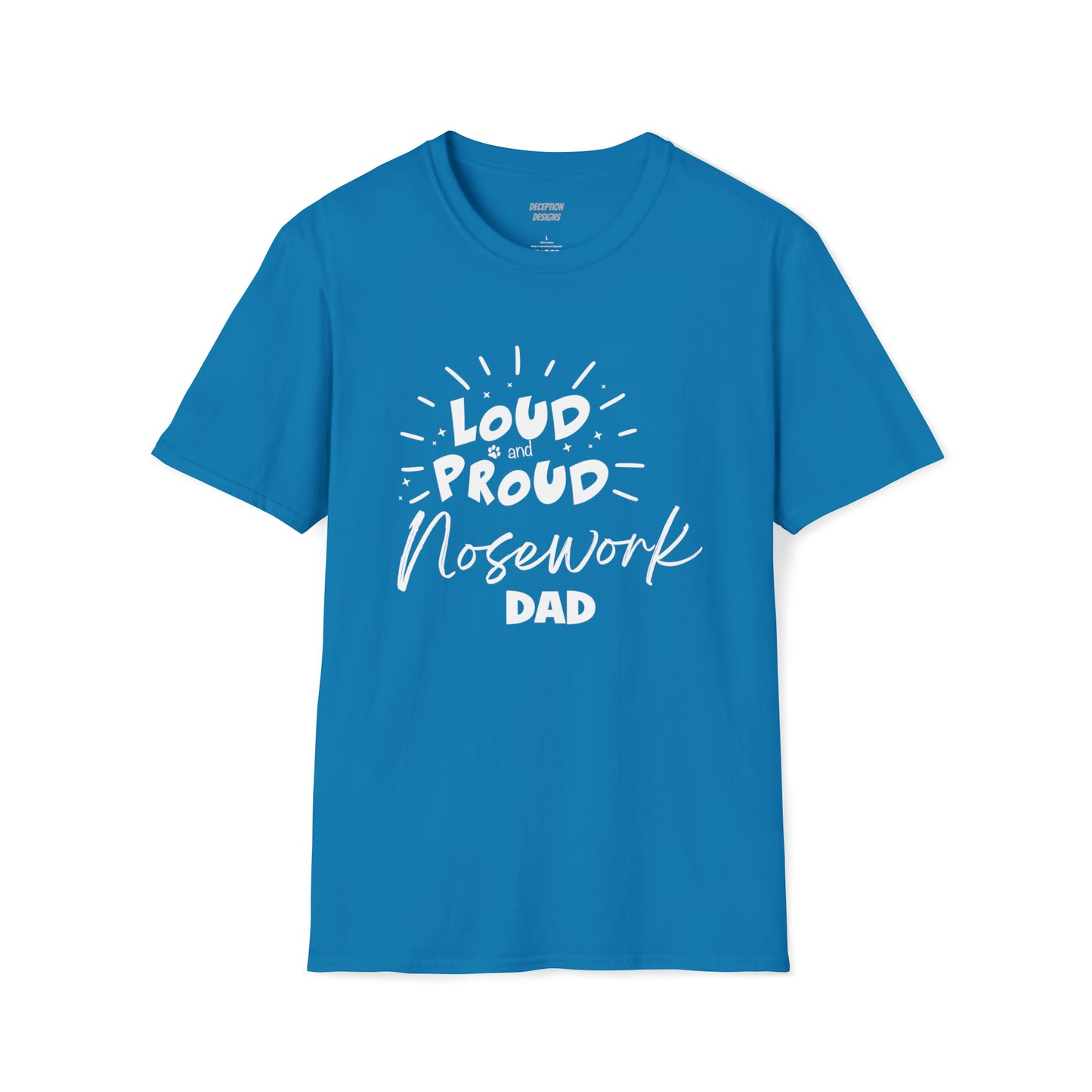 LOUD PROUD NOSEWORK DAD 1 -  Unisex Softstyle T-Shirt