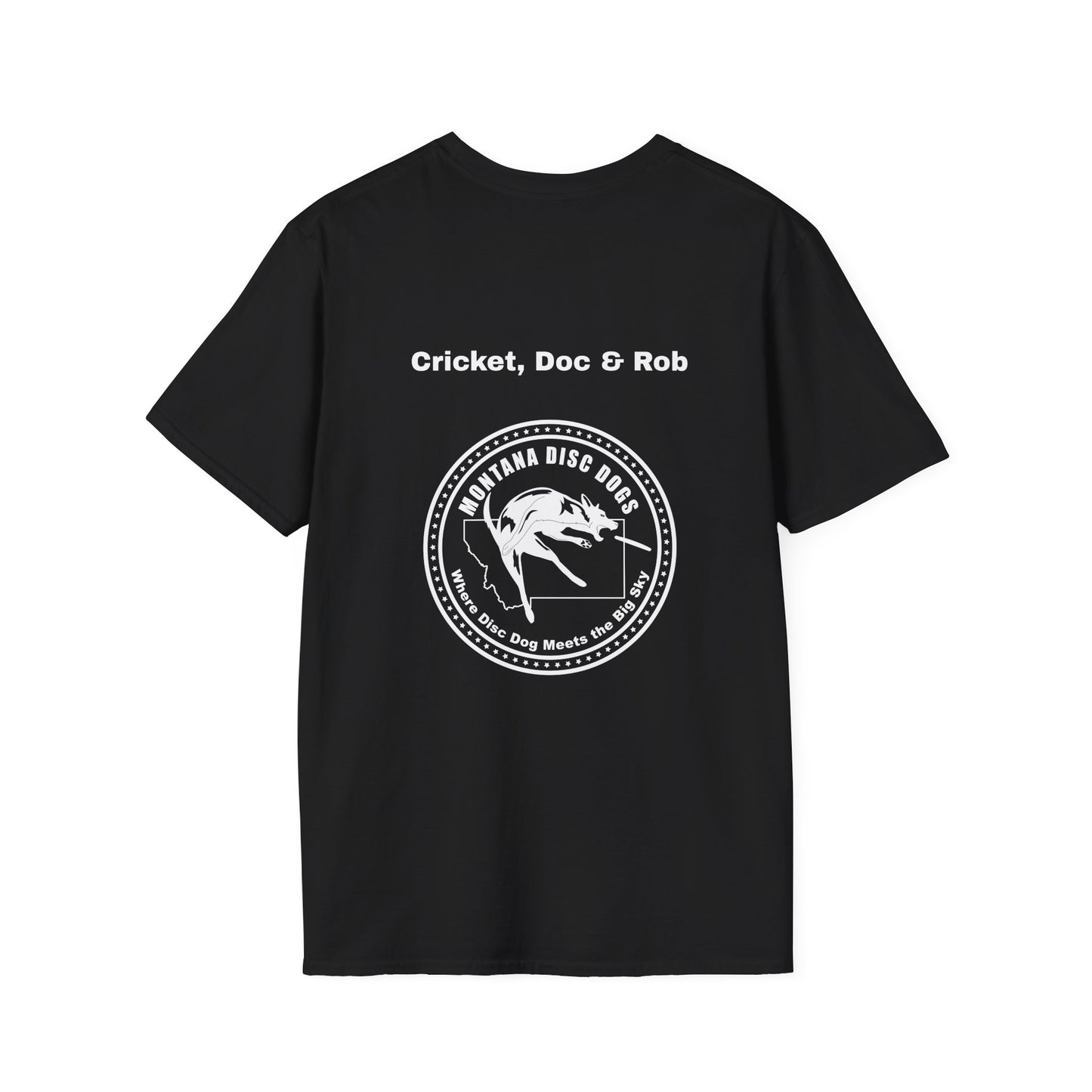 Cricket, Doc & Rob *MONTANA DISC DOGS Unisex Softstyle T-Shirt