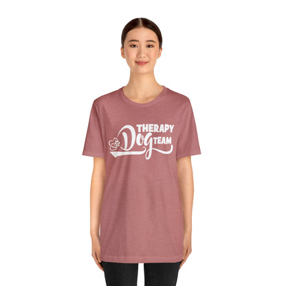 THERAPY  DOG TEAM   -  -  Unisex Jersey Short Sleeve Tee