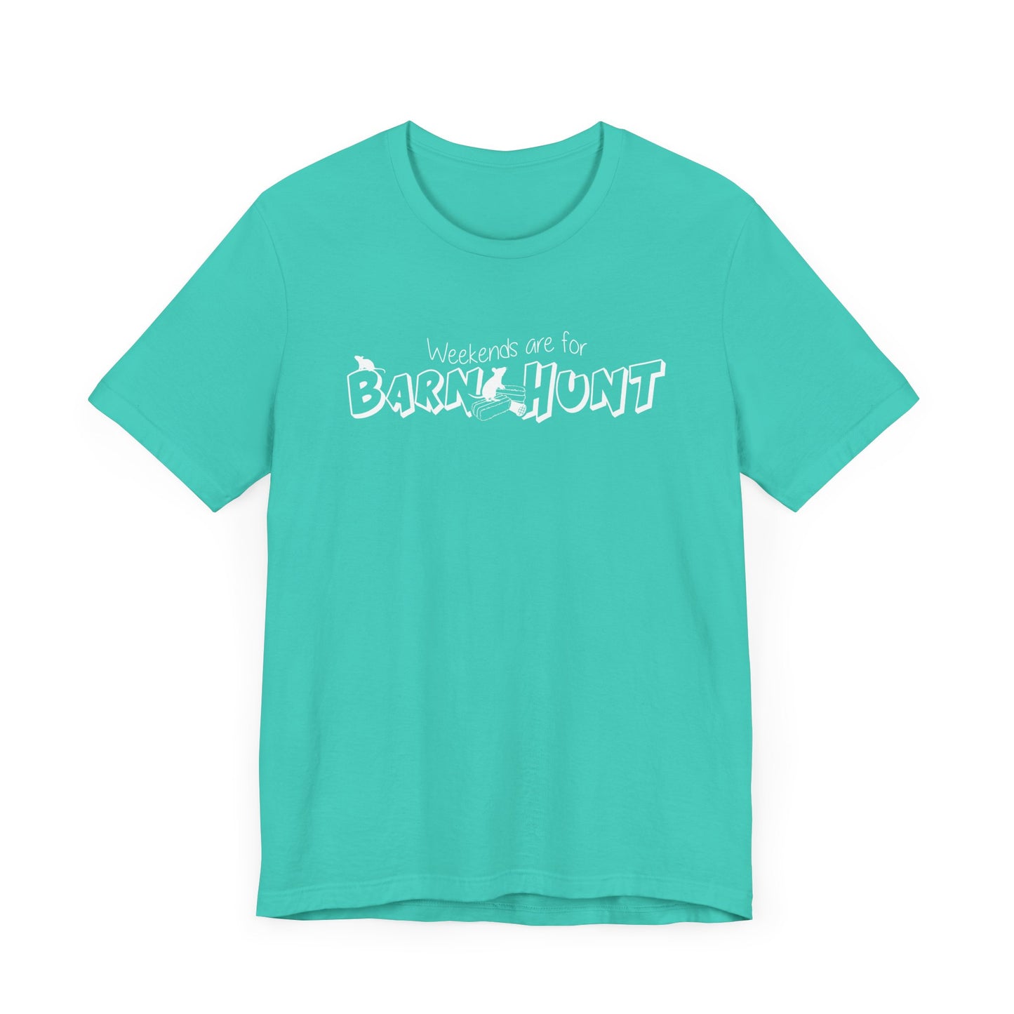 WEEKENDS ARE FOR  Unisex Jersey Short Sleeve Tee - BARN HUNT SHIRT