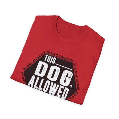 THIS DOG IS ALLOWED - SERVICE DOG _ Unisex Softstyle T-Shirt