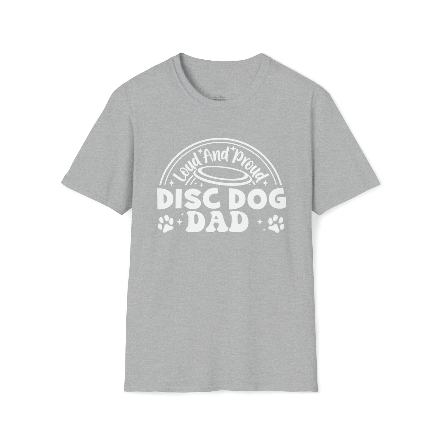 LOUD PROUD DISC DOG DAD -  Unisex Softstyle T-Shirt