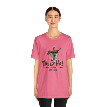 TALLY HO, LETS GO - BASSET  -  Unisex Short Sleeve Tee