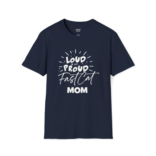 2 LOUD PROUD FAST CAT MOM -  Unisex Softstyle T-Shirt