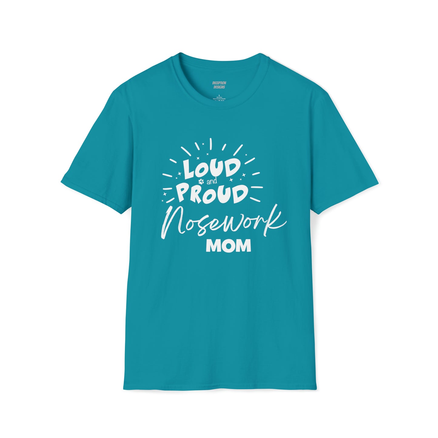 LOUD PROUD NOSEWORK MOM -  Unisex Softstyle T-Shirt