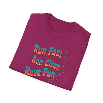 RUN FAST RUN CLEAN HAVE FUN Unisex Softstyle T-Shirt