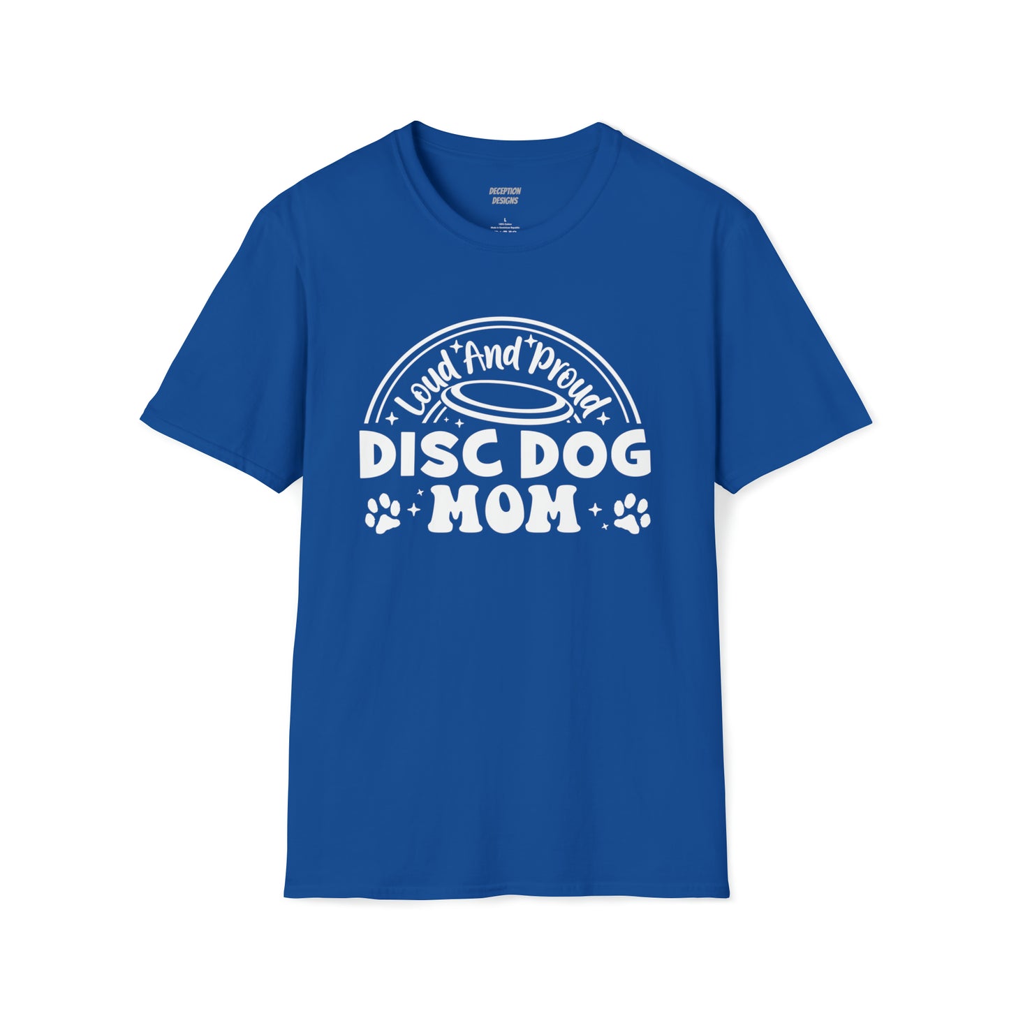 LOUD PROUD DISC DOG MOM -  Unisex Softstyle T-Shirt