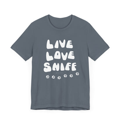 LIVE LOVE SNIFF  Unisex Jersey Short Sleeve Tee - BARN HUNT SHIRT