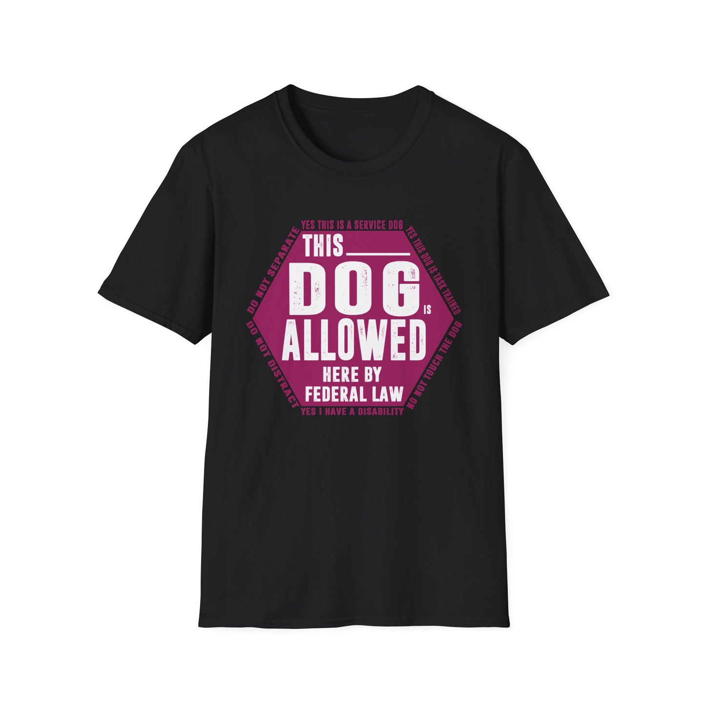 THIS DOG IS ALLOWED - SERVICE DOG _ Unisex Softstyle T-Shirt